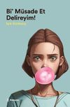 Bi' M&uuml;saade Et Delireyim