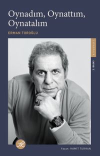 Oynadım, Oynattım, Oynatalım