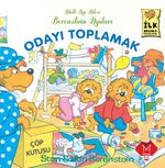 Odayı Toplamak  / Berenstain Ayıları İlk Okuma Kitaplarım
