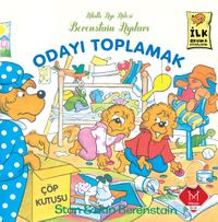 Odayı Toplamak  / Berenstain Ayıları İlk Okuma Kitaplarım