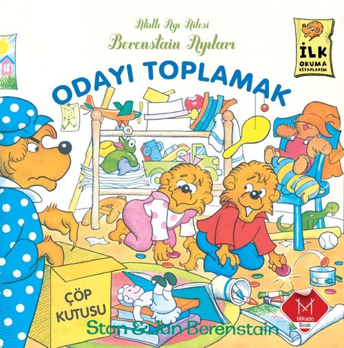 Odayı Toplamak  / Berenstain Ayıları İlk Okuma Kitaplarım