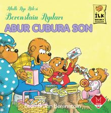 Abur Cubura Son / Berenstain Ayıları İlk Okuma Kitaplarım 