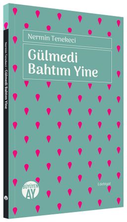 Gülmedi Bahtım Yine