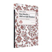 Beş Meclis ve Akıl ve Aşk Risalesi