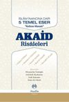 İslam İnancına Dair Beş Temel Eser Akaid Risaleleri Terc&uuml;mesi