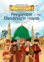10 Hikayede Peygamber Efendimiz'in (s.a.v) Hayatı Medine Dönemi (Ciltli)