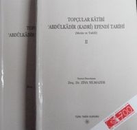 Topçular Kâtibi Abdülkadir (Kadrî) Efendi Tarihi (Metin ve Tahlil)-2 c. (Kod: 11-A-17)