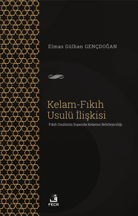 Kelam-Fıkıh Usulü İlişkisi