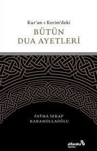 Kur'an-ı Kerim'deki Bütün Dua Ayetleri