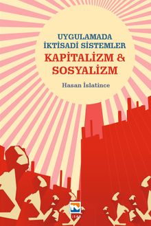 Uygulamada İktisadi Sistemler Kapitalizm ve Sosyalizm