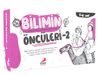 Bilimin &Ouml;nc&uuml;leri 2 (5 Kitap)