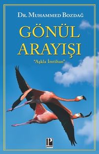 Gönül Arayışı & Aşkla İmtihan