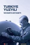 T&uuml;rkiye Y&uuml;zyılı ve D&uuml;nya Siyaseti
