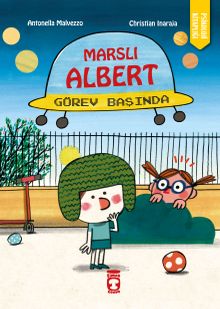 Marslı Albert Görev Başında