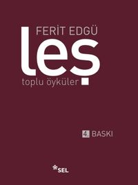 Leş / Toplu Öyküler