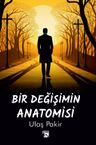 Bir Değişimin Anatomisi