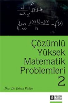 Çözümlü Yüksek Matematik Problemleri 2 - Erhan Pişkin