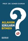 Allah'ım Sorularım Bitmedi?