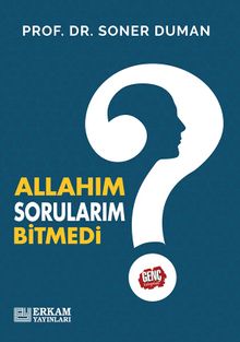 Allah'ım Sorularım Bitmedi?