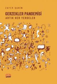 Gerzekler Pandemisi & Artık Her Yerdeler
