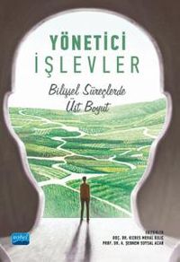 Yönetici İşlevler & Bilişsel Süreçlerde Üst Boyut
