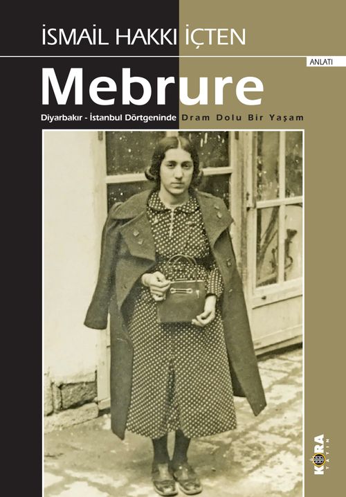 Mebrure & Diyarbakır - İstanbul Dörtgeninde  Dram Dolu Bir Yaşam