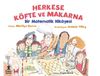 Herkese K&ouml;fte ve Makarna & Bir Matematik Hikayesi