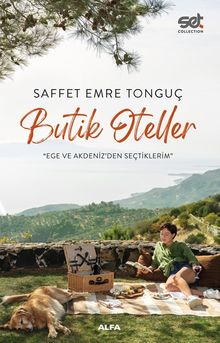 Butik Oteller & Ege Ve Akdenizden Seçtiklerim