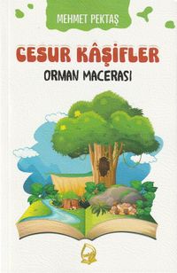 Cesur Kaşifler 4 / Orman Macerası 