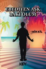 Ebediyen Aşk Baki Ölüm 