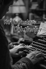 Heybemden Dökülenler 