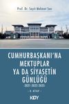 Cumhurbaşkanı'na Mektuplar ya da Siyasetin G&uuml;nl&uuml;ğ&uuml; 8. Kitap