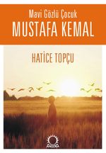 Mavi Gözlü Çocuk Mustafa Kemal