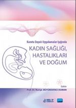 Kanıta Dayalı Uygulamalar Işığında Kadın Sağlığı Hastalıkları ve Doğum