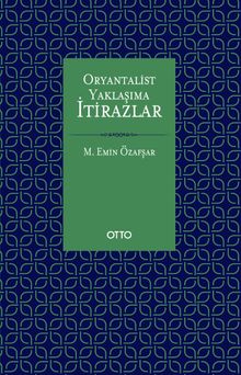 Oryantalist Yaklaşıma İtirazlar