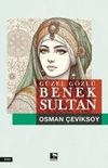 G&uuml;zel G&ouml;zl&uuml; Benek Sultan