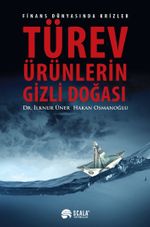 Türev Ürünlerin Gizli Doğası & Finans Dünyasında Krizler