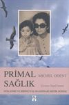 Primal Sağlık & D&ouml;llenme ve Birinci Yaş Arasındaki Kritik D&ouml;nem