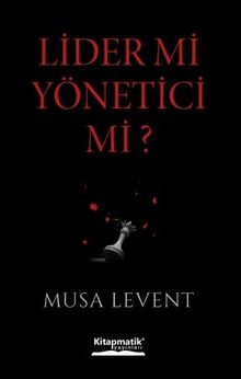 Lider mi Yönetici mi?