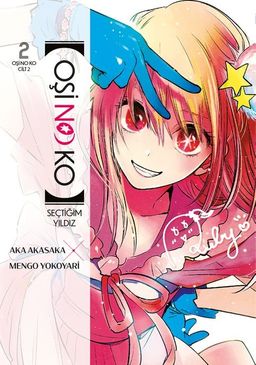 Oşi No Ko 2. Cilt / Seçtiğim Yıldız