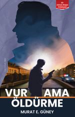 Vur Ama Öldürme & Bir Adnan Başer Polisiyesi