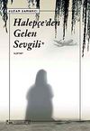Halep&ccedil;e'den Gelen Sevgili
