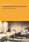 Kahraman Doktor İhtiyar Acuzeye Karşı & Ge&ccedil; Osmanlı Doğum Politikaları