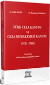 Türk Ceza Kanunu ve Ceza Muhakemesi Kanunu TCK - CMK