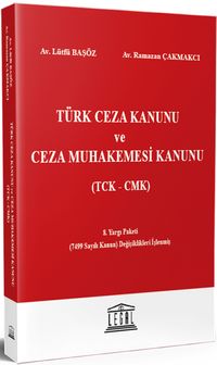 Türk Ceza Kanunu ve Ceza Muhakemesi Kanunu TCK - CMK