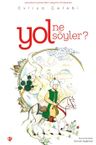 Yol Ne Söyler &amp; Seyahatnameden Seçme Hikayeler Evliya Çelebi