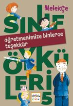 Sınıf Öyküleri 5 / Öğretmenimize Binlerce Teşekkür