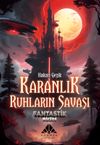 Karanlık Ruhların Savaşı (Fantastik Macera)