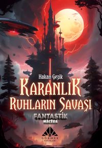 Karanlık Ruhların Savaşı (Fantastik Macera)