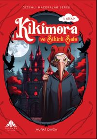 Kikimora ve Sihirli Şato / Gizemli Maceralar Serisi 1